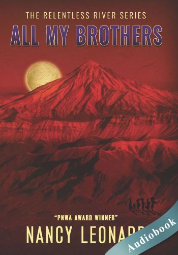 All My Brothers (RELENTLESS RIVER SERIES Book 6) - Audiobook - Nancy Leonard