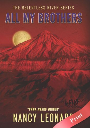All My Brothers (RELENTLESS RIVER SERIES Book 6) - Print - Nancy Leonard