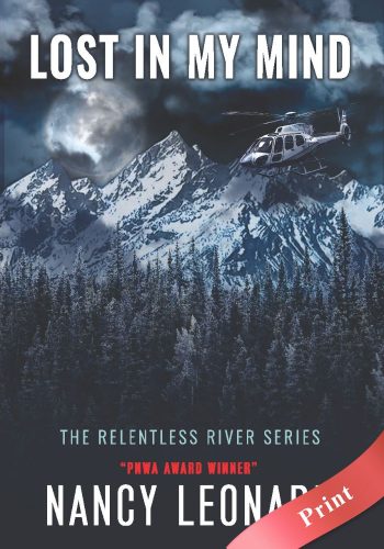 Lost In My Mind (RELENTLESS RIVER SERIES) - Print -Nancy Leonard