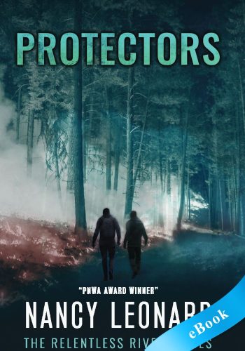 Protectors (RELENTLESS RIVER SERIES Book 5) - eBook - Nancy Leonard