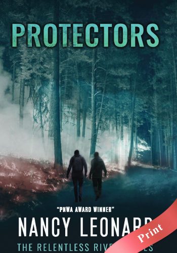 Protectors (RELENTLESS RIVER SERIES Book 5) - Print - Nancy Leonard