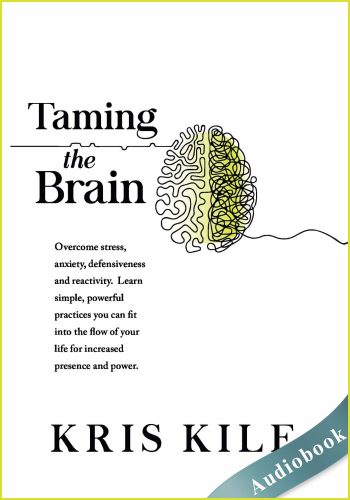 Taming The Brain (Transform University Book 2) - Audiobook - Kris Kile
