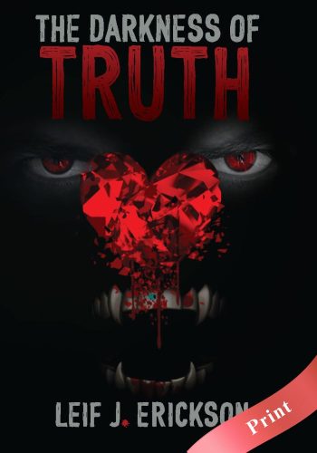 The Darkness of Truth - Print - Leif J.Erickson