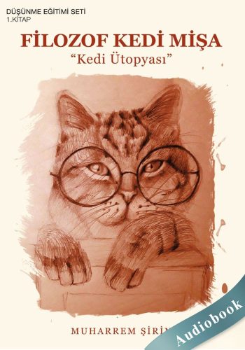 Filozof Kedi Mişa (Kedi Ütopyası) - Audiobook - Muharrem Sirin
