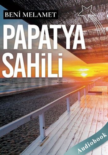 Papatya Sahili - Audiobook - Beni Melamet