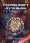 The Cosmic Secrets of Your Destiny: The Spiritual Guidance of Your Astrology - Print - Emine Aktunç Demirbaş