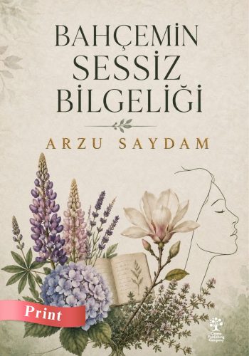 bahcemin-sessiz-bileligi-arzu-saydam-print